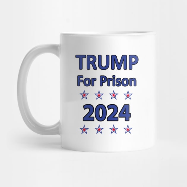 Trump for Prison 2024 by topher